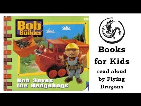 Bob the Builder - Bob Saves the Hedgehogs | Books Read Aloud for Children | Audiobooks