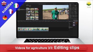 Video production for Agriculture: Editing clips (PLAID Tutorial 3/3)
