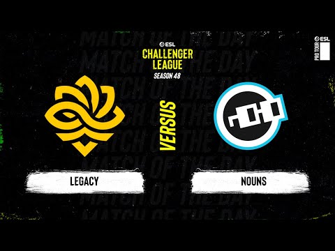 Legacy vs. Nouns - ESL Challenger League S48 - NA