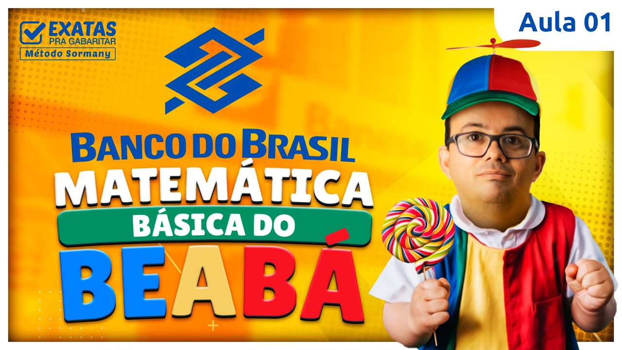 Concurso BANCO DO BRASIL - MATEMÁTICA BÁSICA DO BEABÁ