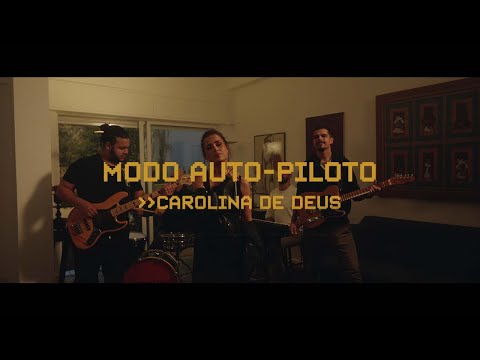 Carolina de Deus - Modo Auto-Piloto