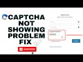 Captcha Not Showing In Chrome