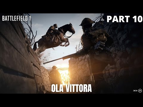 BATTLEFIELD 1 Walkthrough Gameplay Part 10 -OLA VITTORA