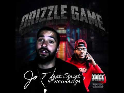 Jo T - Drizzle Game (ft. Street Knowledge)