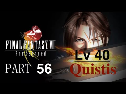 FINAL FANTASY VIII Remastered HD - part 56 - Lv 40 Quistis