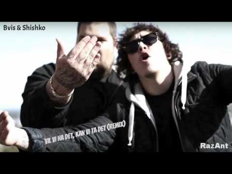 Bvis & Shishko - Vil vi ha det, Kan vi ta det (Remix)