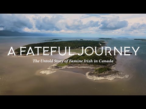 A Fateful Journey - The Untold Story of Famine Irish in Canada