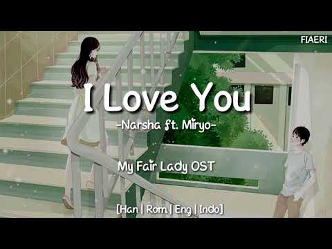 [IndoSub] Narsha ft. Miryo - I Love You [My Fair Lady OST]