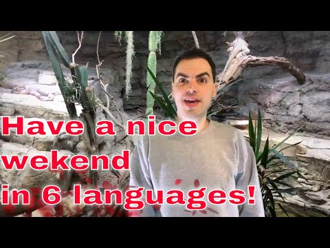 How to say "HAVE A NICE WEEKEND" in 6 languages