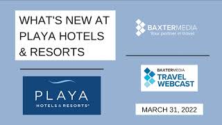 Recorded Webcast: What’s New at Playa Hotels and Resorts