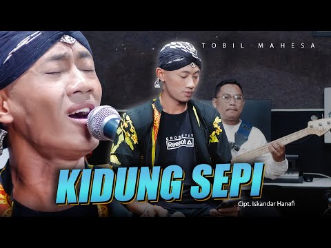 KIDUNG SEPI - TOBEL MAHESA