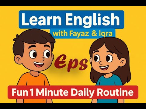 Learn English with Fayaz & Iqra | Fun 1 Minute Daily Routine