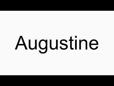 How to pronounce Augustine
