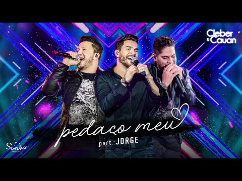 Cleber Cauan Pedaço Meu Feat Jorge Ao Vivo