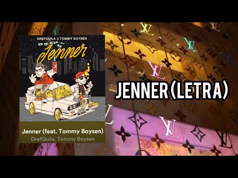 Jenner- DrefQuila ft. Tommy Boysen (LETRA)