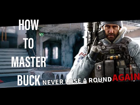 HOW TO MASTER BUCK | ULTIMATE SIEGE X GUIDE