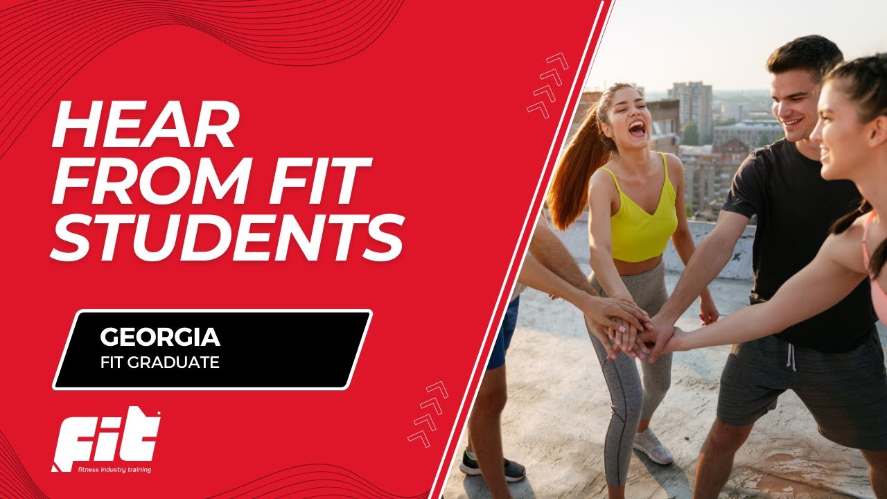 Hear from FiT Student Georgia and Her Personal Trainer Course Success