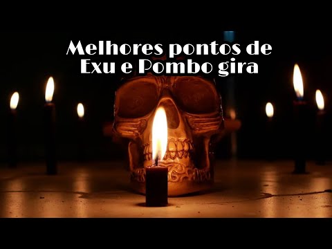 Melhores pontos de Exu e Pomba gira (antigos)