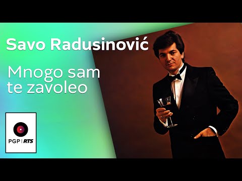 Savo Radusinović - Mnogo sam te zavoleo - (Audio 1984) HD