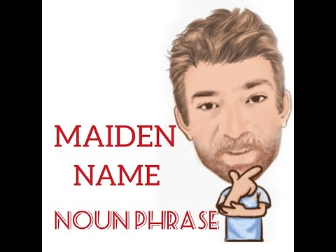 Why do we say a Woman's Maiden Name? English Tutor Nick P Noun Phrase (247) Maiden Name - Origin