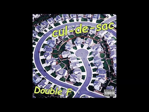 Double F. - Cul-De-Sac (Full Single/Album)