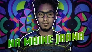 EMIWAY - NA MAINE JAANA OFFICIAL MUSIC VIDEO