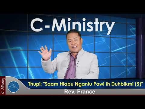Sermon || Saam Hla Ngantu Pawl Ih Duhbik Mi 5 - Rev. France