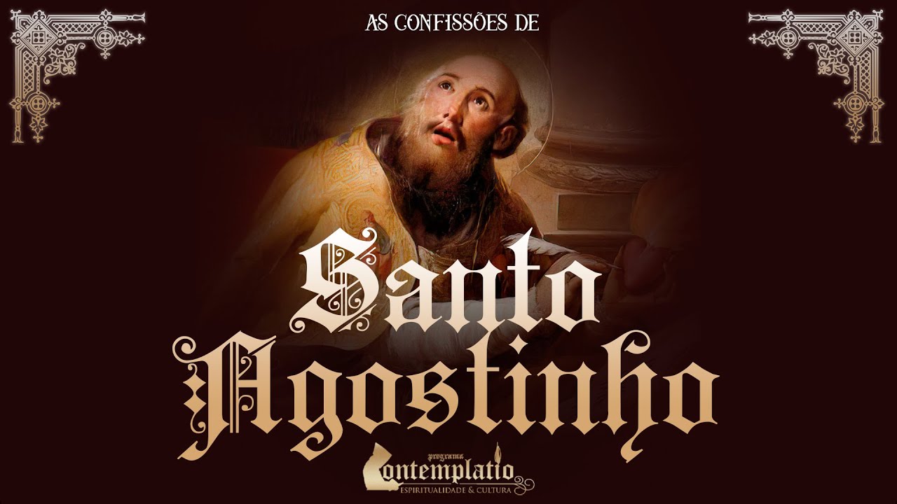 As Confissões de Santo Agostinho | Programa 21 - Contemplatio