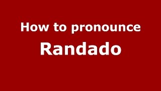 How to pronounce Randado