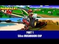 Mario Kart 64 Part 1 50cc Mushroom Cup