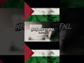 Never see us fall - Samer [clean] #freepalestine