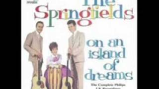 The Springfields - Island of dreams + say i wont be there w/ B-sides