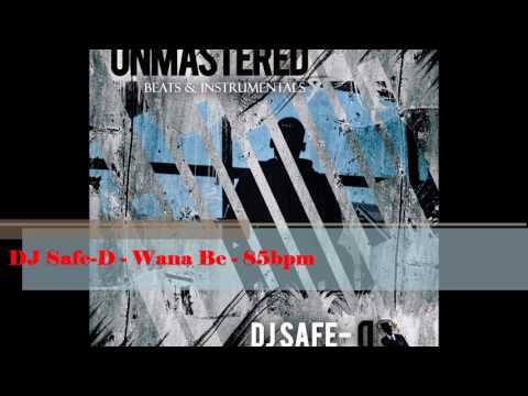 DJ SafeD - Wana Be - 85bpm