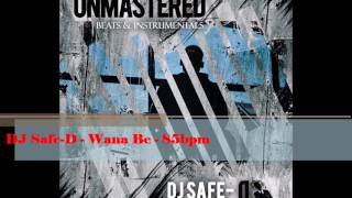 DJ SafeD - Wana Be - 85bpm