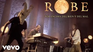 Robe - Por Encima del Bien y del Mal