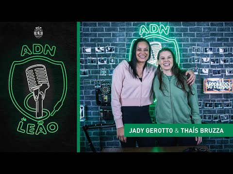 ADN de Leão | Episódio 91: Jady Gerotto e Thaís Bruzza