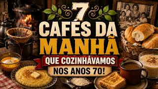 7 Fórmulas de Café da Manhã que a GENTE COZINHAVA NOS ANOS 70 | Receitas Perdidas do Brasil
