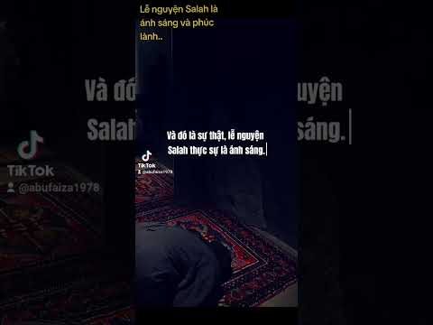 #130 LỄ NGUYỆN SALAH LÀ ÁNH SÁNG VÀ PHÚC LÀNH