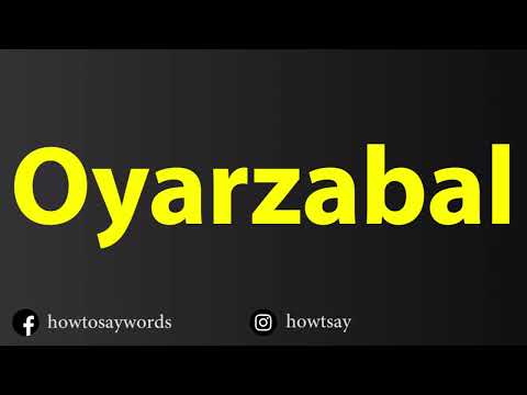 How To Pronounce Oyarzabal