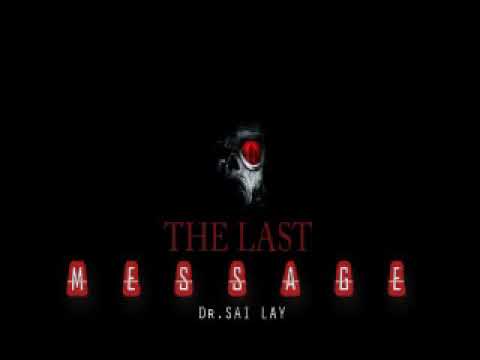 Dr.Sai Lay(THE LAST MESSAGE)