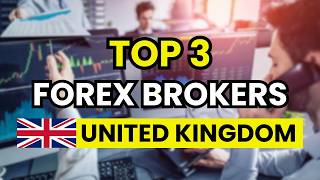 TOP 3 Best Forex Brokers in the United Kingdom (2026)