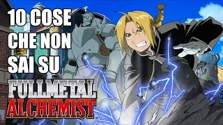 10 Cose che non sai su FullMetal Alchemist