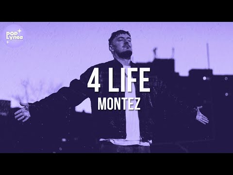 Montez - 4 Life (Lyric Video)