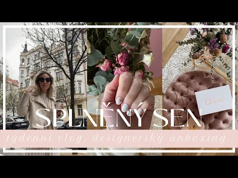 CHLOÉ UNBOXING // DALŠÍ SPLNĚNÍ SEN // TÝDENNÍ VLOG