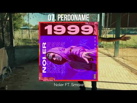 07. Noler FT. Smoke - Perdoname [Official Audio]
