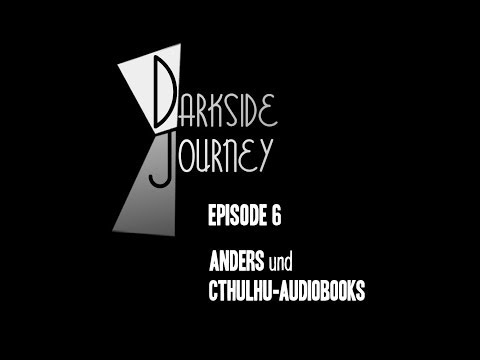 Darkside Journey - Episode 6: Anders und Cthulhu-Audiobooks