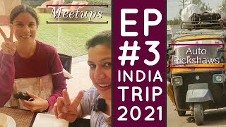 India Trip 2021 | Ep 3 | Chat with a prospective International Student | Indian Auto Rickshaws