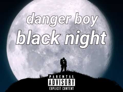 Danger boy"black night"(official audio music)