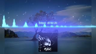 DallasK - All My Life (Remix)