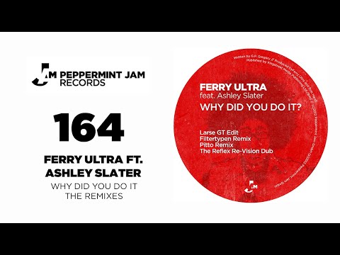 Ferry Ultra feat. Ashley Slater - Why Did You Do It (The Reflex Re-Vision Dub)